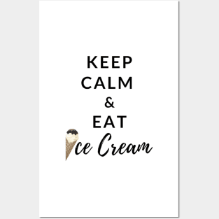 Keep Calm And Eat Ice Cream Posters and Art